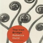 Cover of The Iron Bridge by Rebecca Hurst