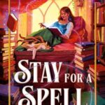 Cover of Stay for a Spell by Amy Coombe