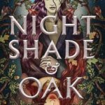 Cover of Night Shade & Oak, by Molly O'Neill