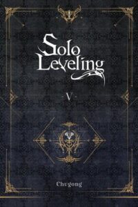 Cover of Solo Leveling (light novel) vol 5, by Chugong
