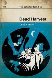 Cover of Dead Harvest by Chris F. Holm; the cover looks like a classic pulpy detective story, but the image is of a man reaching into another man's chest surrounded by a burst of light, and a moon hangs in the background. Something supernatural is conveyed.