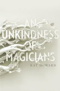 Cover of An Unkindness of Magicians by Kat Howard