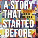 Cover of Part of a Story that Started Before Me ed. George the Poet