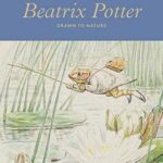 Cover of Beatrix Potter: Drawn to Nature