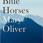 Cover of Blue Horses by Mary Oliver