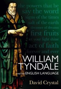 Cover of William Tyndale and the English Language, by David Crystal