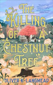 Cover of The Killing of a Chestnut Tree by Oliver K. Langmead