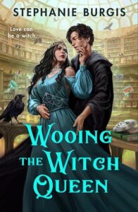 Cover of Wooing the Witch Queen by Stephanie Burgis