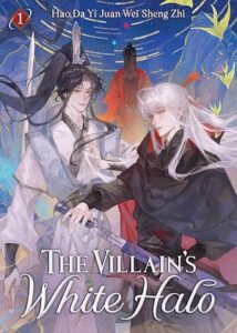 Cover of The Villain's White Halo vol 1 by Hao Da Yi Juan Wei Sheng Zhi