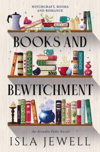 Cover of Books and Bewitchment by Isla Jewell