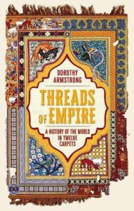 Cover of The Threads of Empire by Dorothy Armstrong