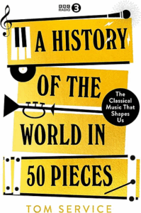Cover of A History of the World in 50 Pieces by Tom Service