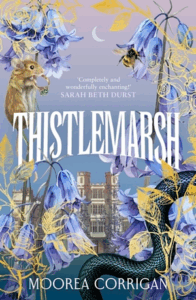 Cover of Thistlemarsh by Moorea Corrigan