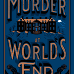 Cover of The Murder at World's End by Ross Montgomery