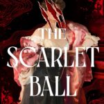 Cover of The Scarlet Ball by Nghi Vo