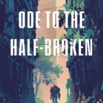 Cover of Ode to the Half-Broken by Suzanne Palmer