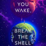 Cover of As You Wake, Break the Shell by Becky Chambers
