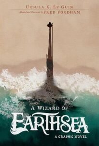 Cover of A Wizard of Earthsea graphic novel adaptation by Fred Fordham