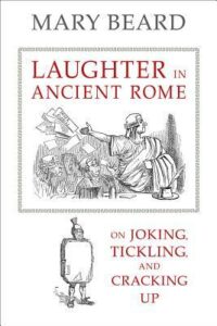 Cover of Laughter in Ancient Rome by Mary Beard