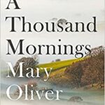 Cover of A Thousand Mornings by Mary Oliver