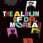 Cover of The Album of Dr Moreau by Daryl Gregory