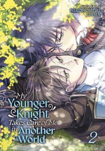 Cover of My Younger Knight Takes Care of Me in Another World vol 2 by Nekonomori Shima