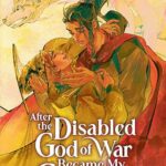 Cover of After the Disabled God of War Became My Concubine vol 4 by Liu Gou Hua