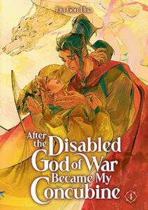 Cover of After the Disabled God of War Became My Concubine vol 4 by Liu Gou Hua
