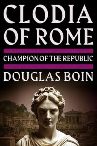 Cover of Clodia of Rome by Douglas Boin