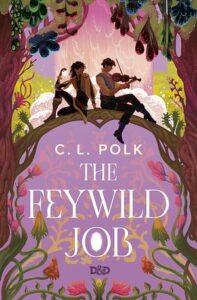 Cover of The Feywild Job by C.L. Polk