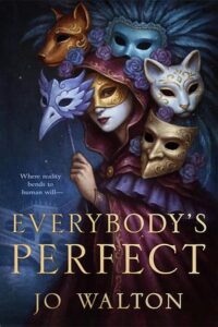 Cover of Everybody's Perfect by Jo Walton