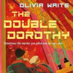 Cover of The Double Dorothy by Olivia Waite