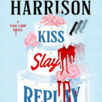 Cover of Kiss Slay Replay by Rachel Harrison