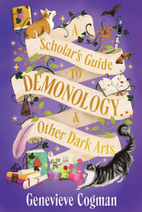 Cover of A Scholar's Guide to Demonology & Other Dark Arts by Genevieve Cogman