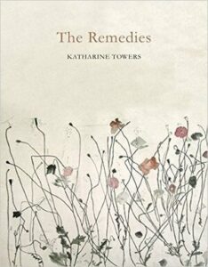 Cover of The Remedies by Katharine Towers