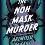 Cover of The Noh Mask Murder by Akimitsu Takagi