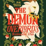 Cover of The Demon Overlord's Retirement Plan by M.H. Foster